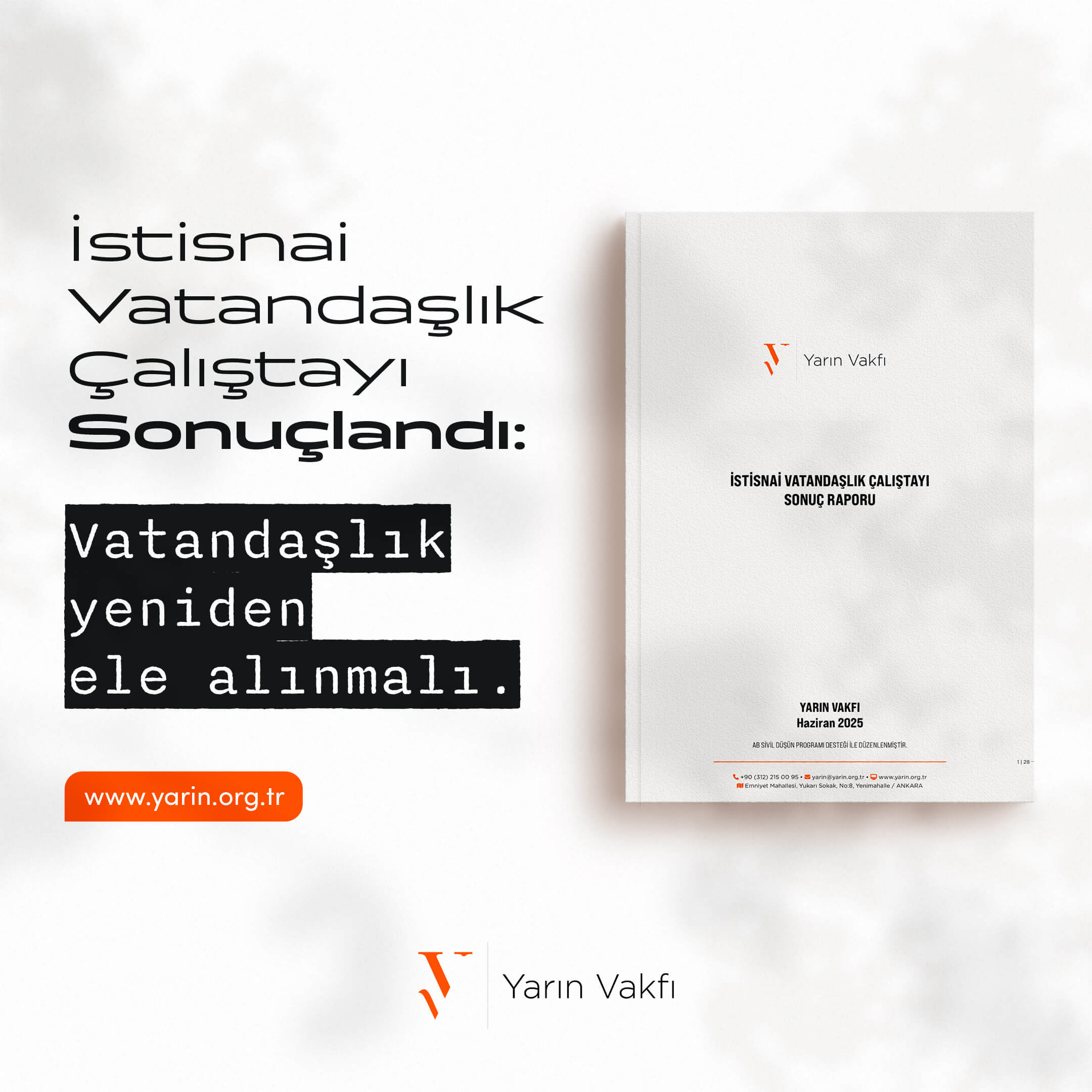 İstisnai Vatandaşlık Çalıştayı Sonuçlandı: “Vatandaşlık Yeniden Ele Alınmalı”